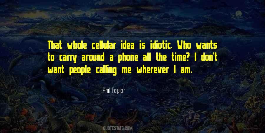 Quotes About Idiotic People #1794768