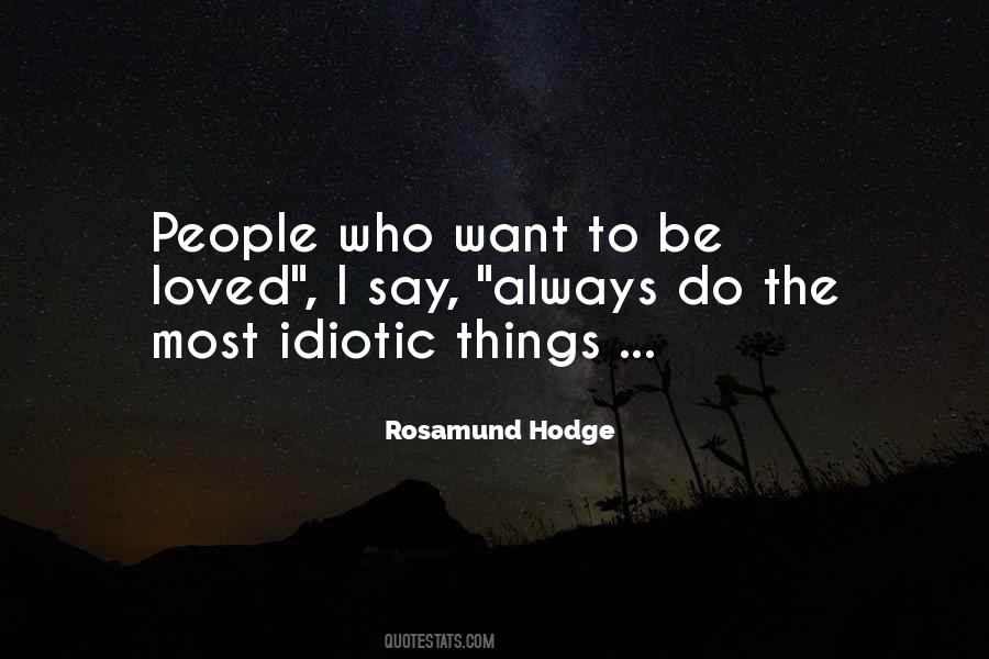 Quotes About Idiotic People #884385