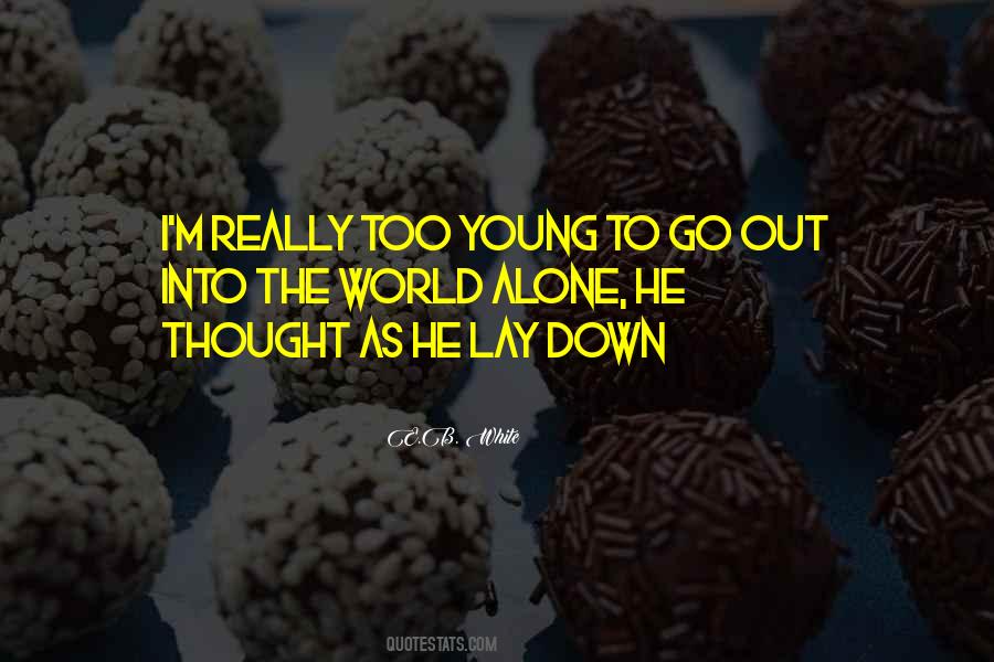 Go Out Into The World Quotes #1878881