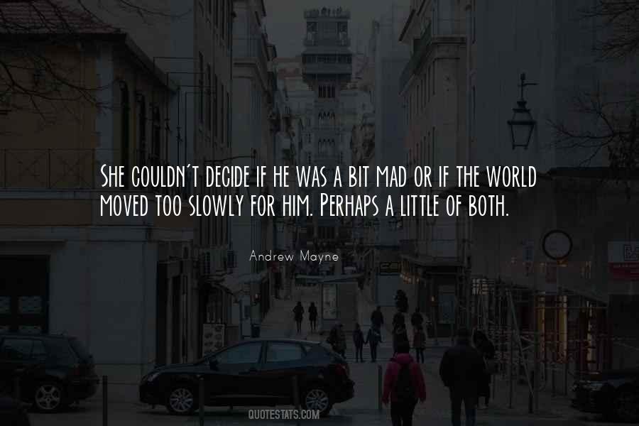 Mad Mad Mad Mad World Quotes #266774