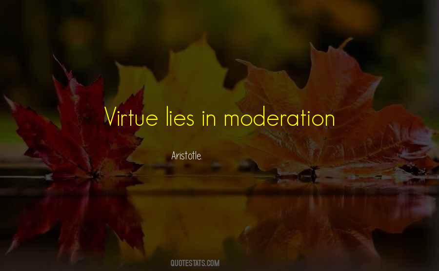 In Moderation Quotes #1523259