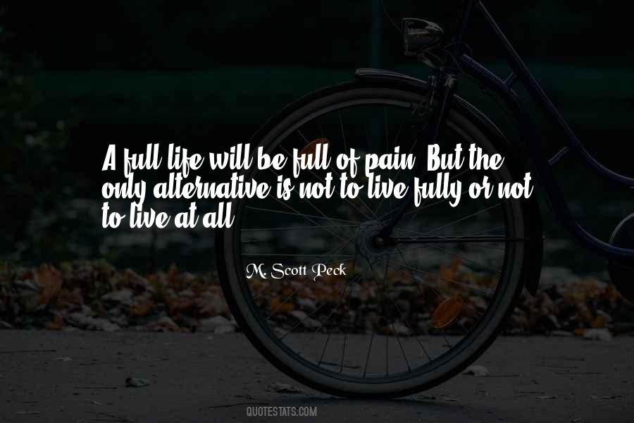 Live Life To The Full Quotes #1609857