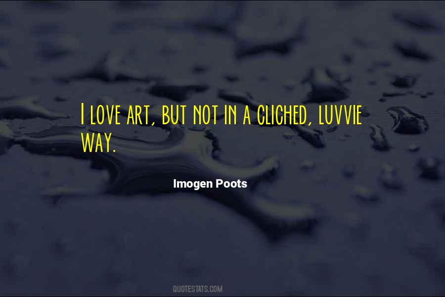 I Love Art Quotes #379498