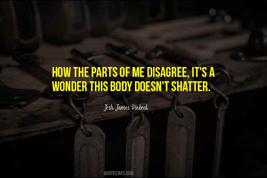 Parts Of Me Quotes #1660291