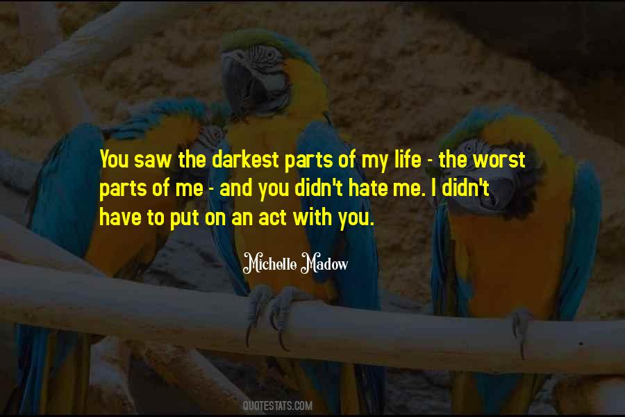 Parts Of Me Quotes #525569