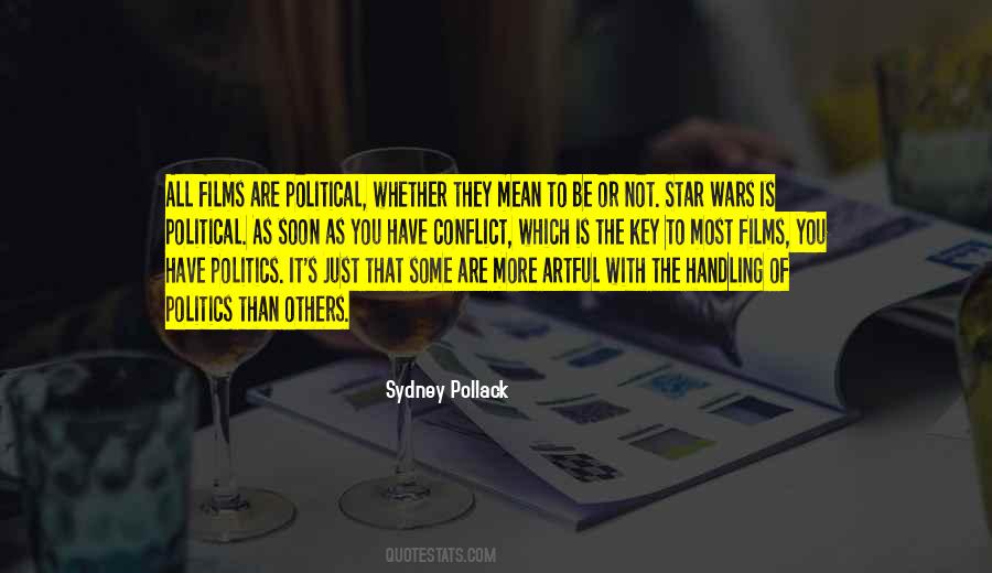 Quotes About Political Conflict #1238697