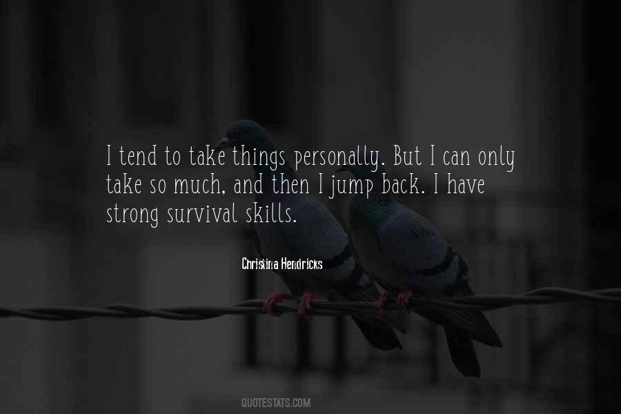Can Only Take So Much Quotes #38531