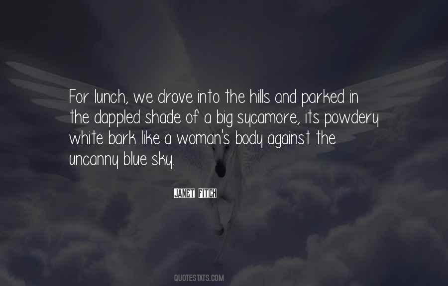 Into The Hills Quotes #1451859