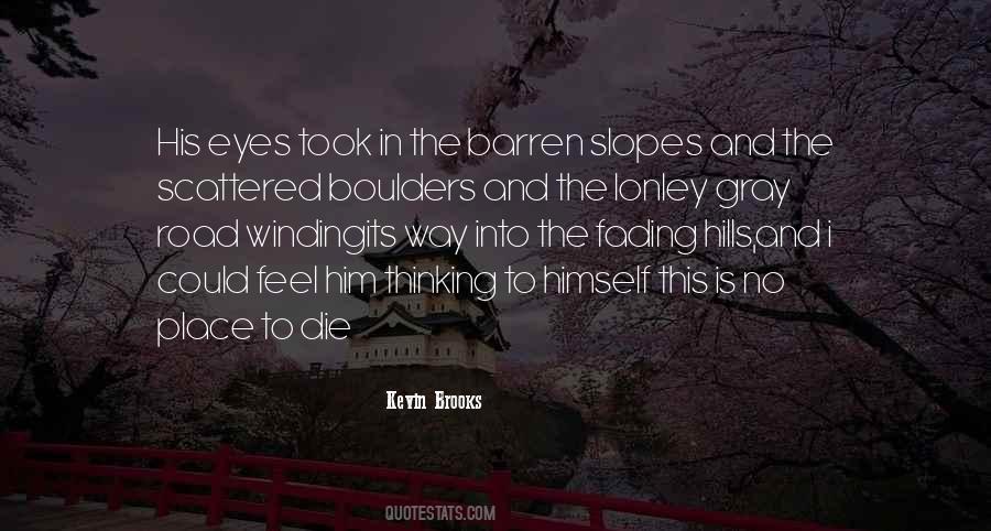 Into The Hills Quotes #908945