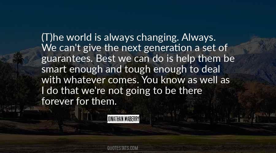 The World Is Always Changing Quotes #1296105