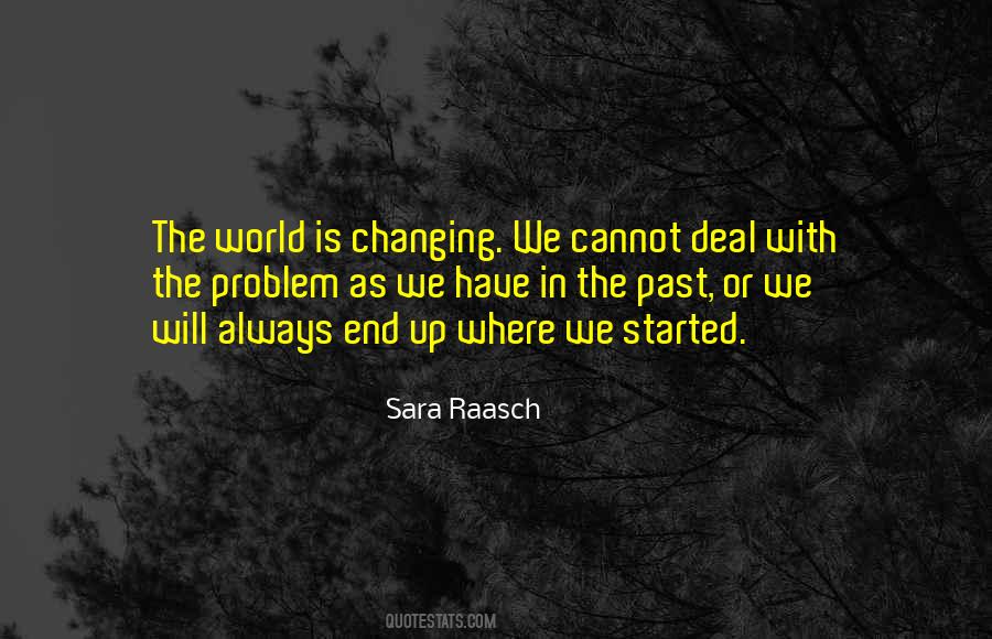 The World Is Always Changing Quotes #225612