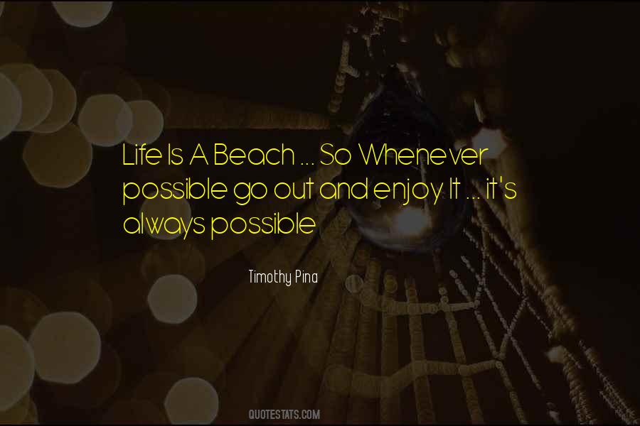 Life Is A Beach Quotes #889112