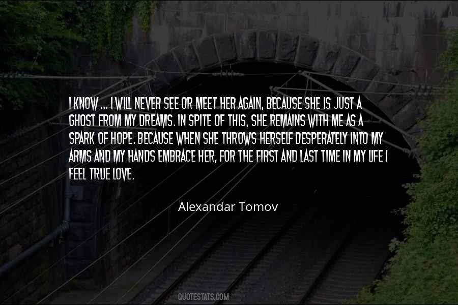You Never Know When It Will Be The Last Time Quotes #504139