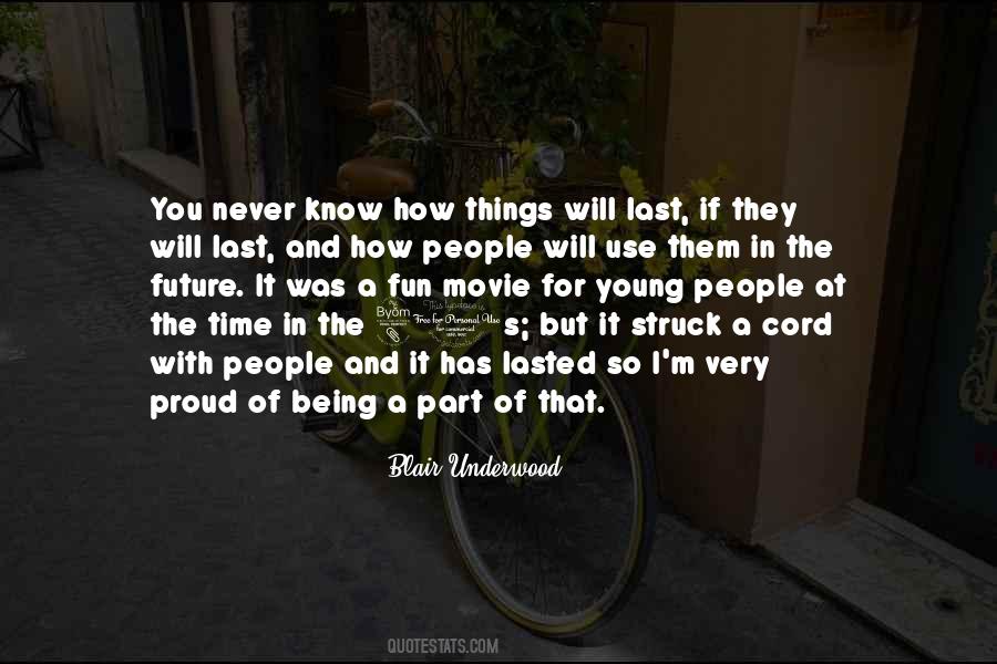 You Never Know When It Will Be The Last Time Quotes #863873