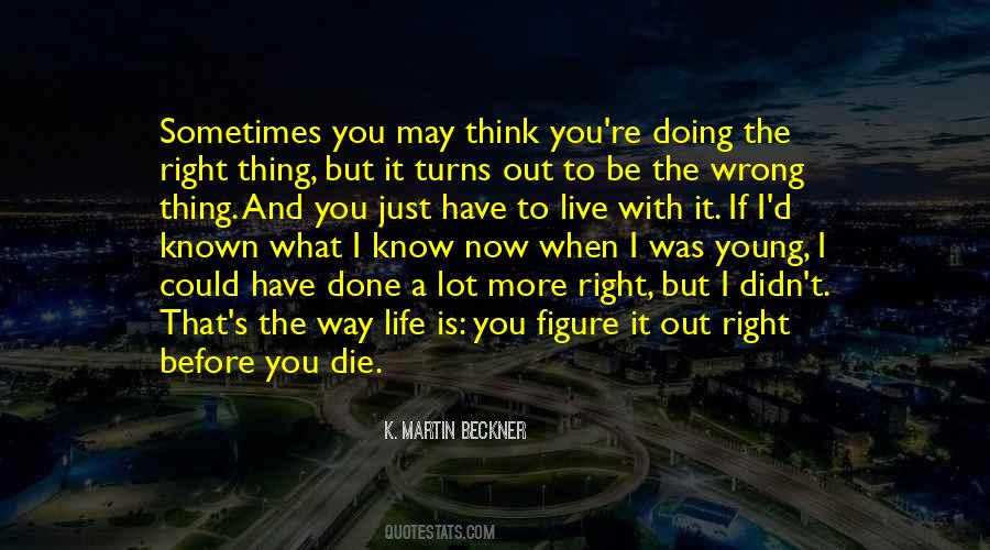 Done The Wrong Thing Quotes #415736