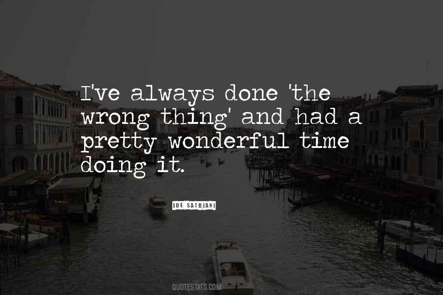 Done The Wrong Thing Quotes #975069