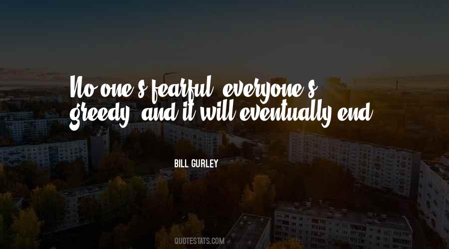 Greedy Fearful Quotes #126528