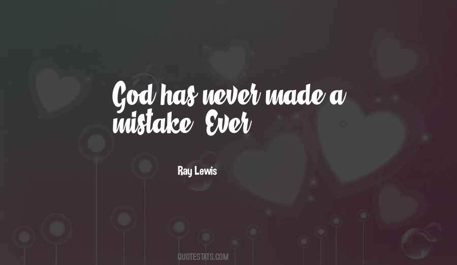 Ever Made A Mistake Quotes #62862