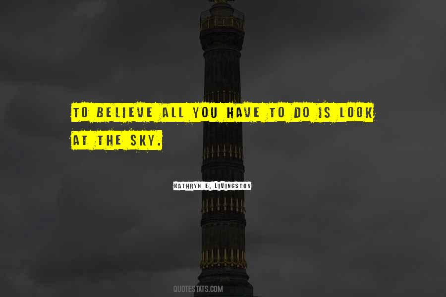 Look To The Sky Quotes #302211