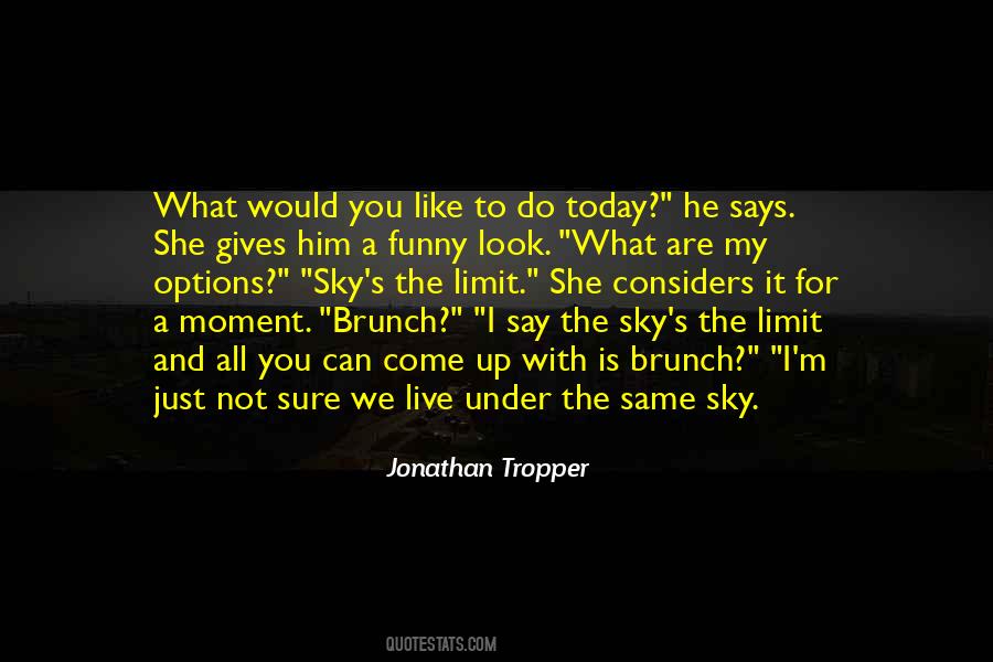 Look To The Sky Quotes #52781