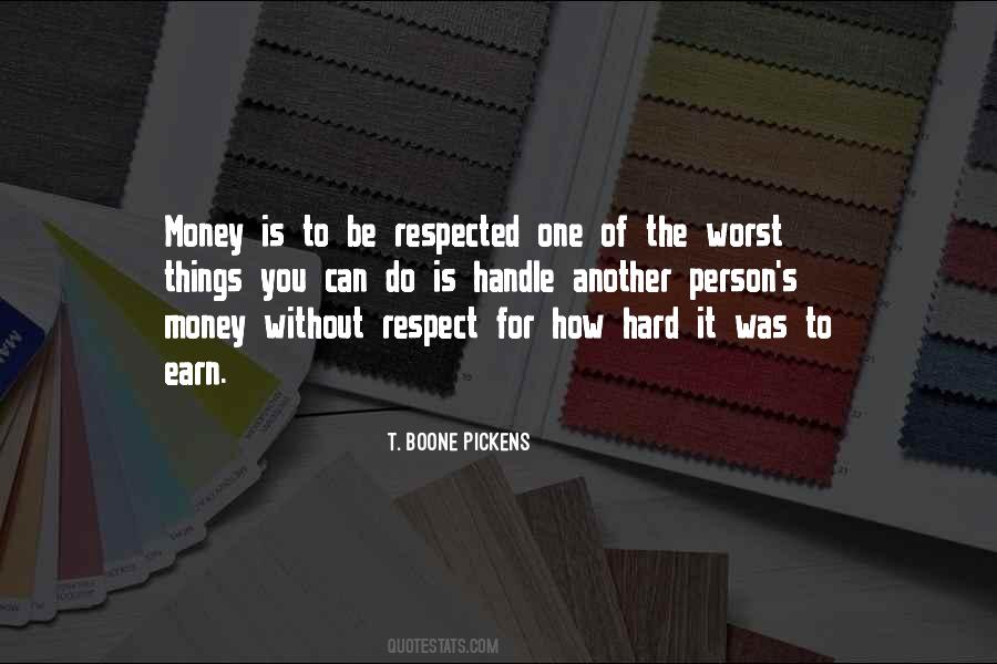 Earn Respect To Get Respect Quotes #350936