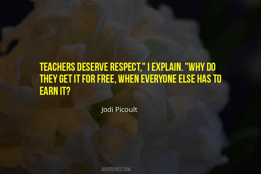 Earn Respect To Get Respect Quotes #875237