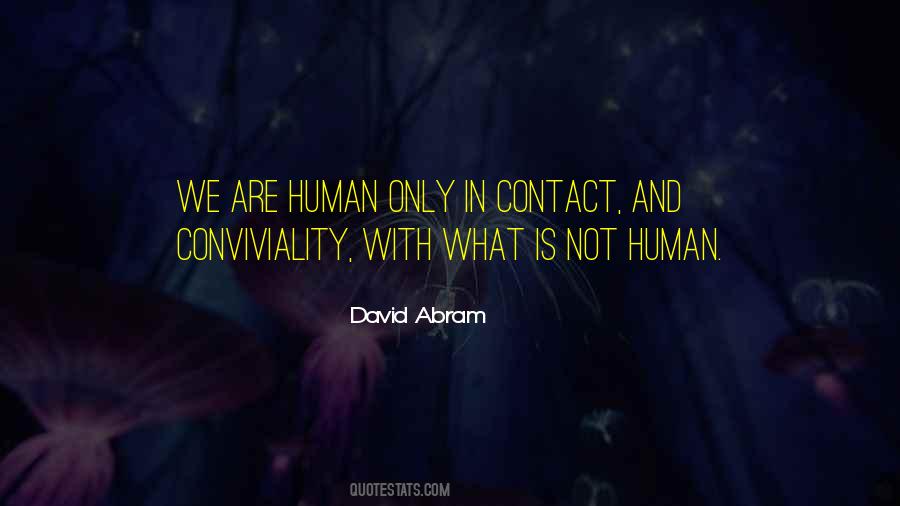 We Are Only Humans Quotes #544038