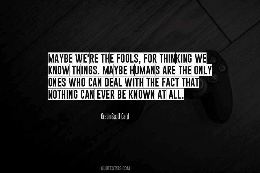 We Are Only Humans Quotes #919667