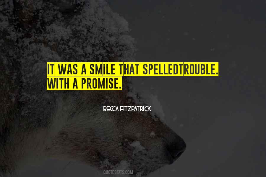 Smile In Trouble Quotes #1319451