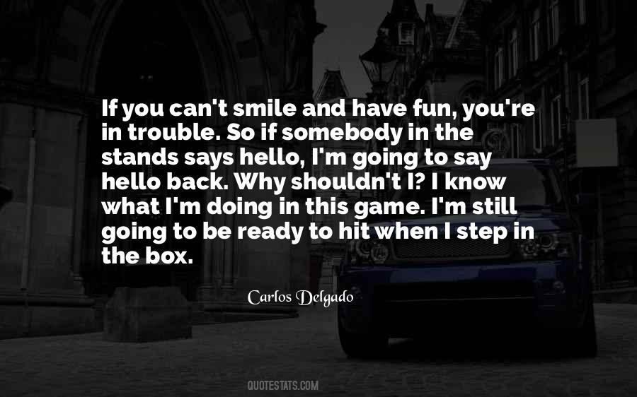 Smile In Trouble Quotes #1495504