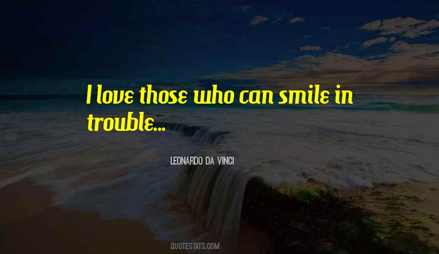 Smile In Trouble Quotes #1862793