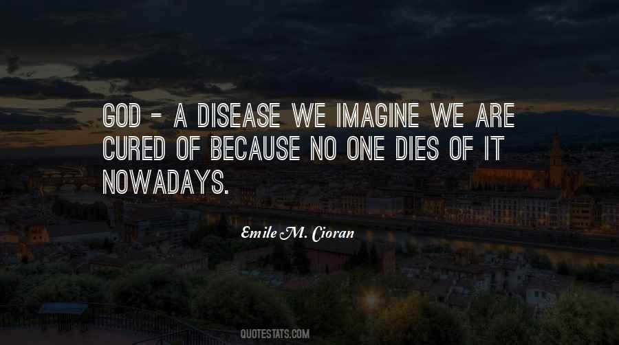 No Disease Quotes #481523