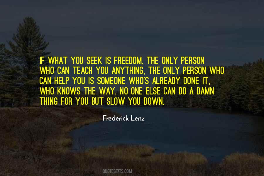 If You Can Help Someone Do It Quotes #1584103