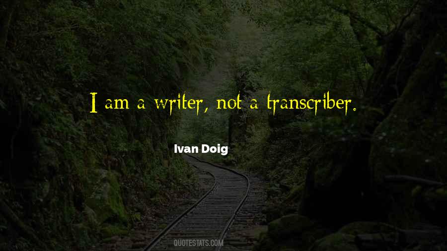 I Am A Writer Quotes #134621