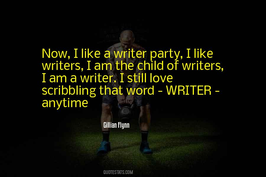 I Am A Writer Quotes #990843
