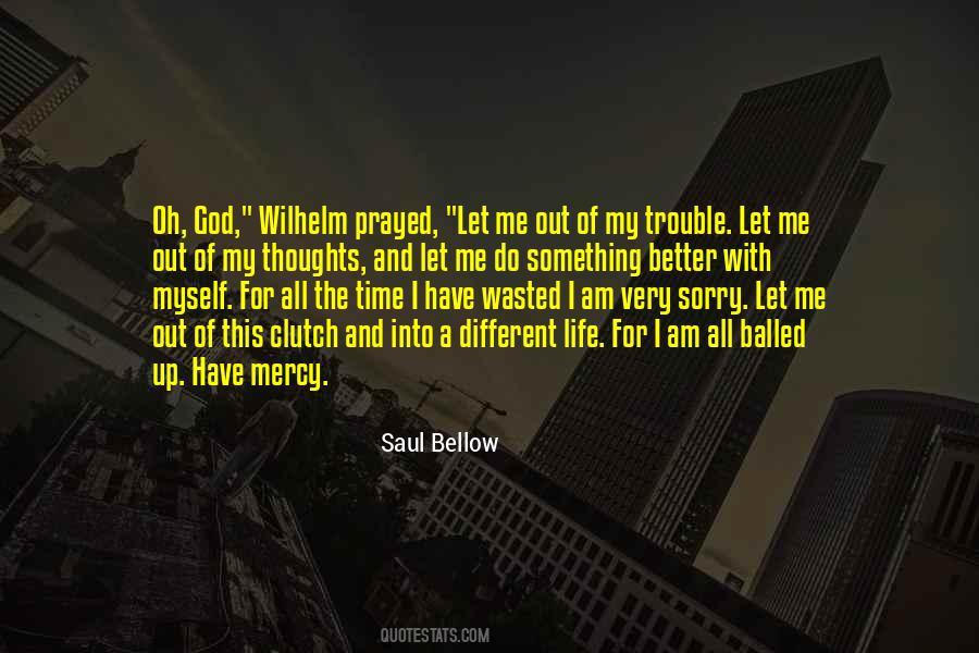 Wasted My Life Quotes #1631484