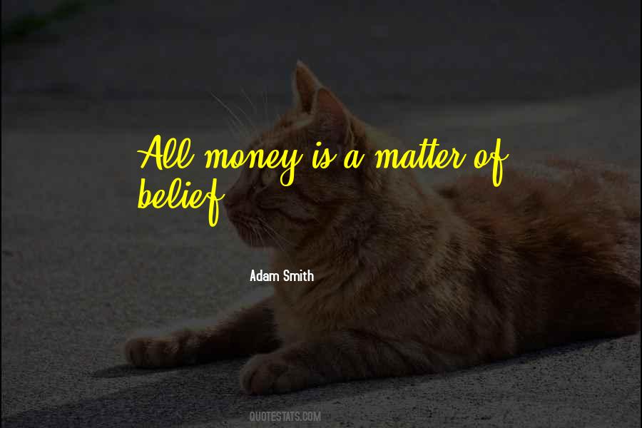 Money Does Matter Quotes #286146