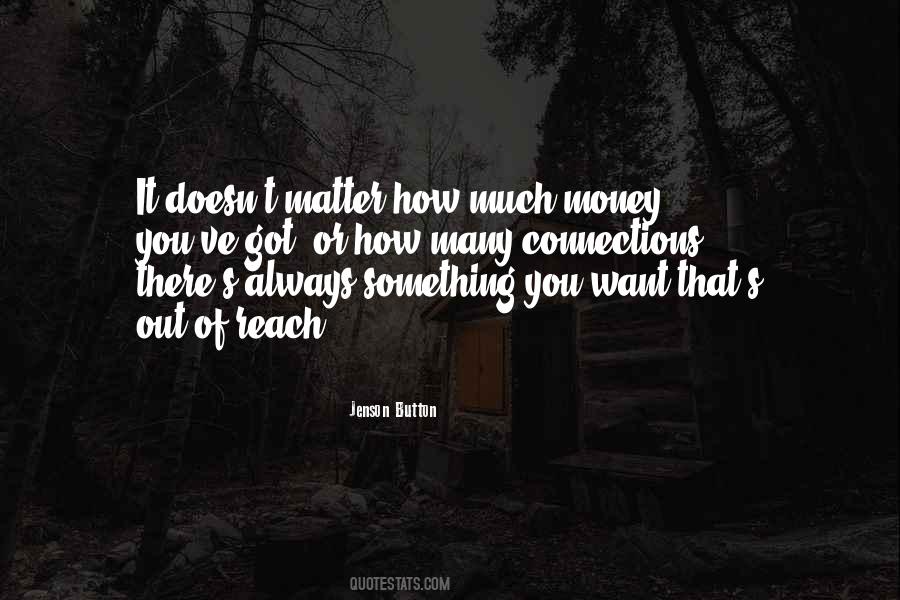 Money Does Matter Quotes #5699