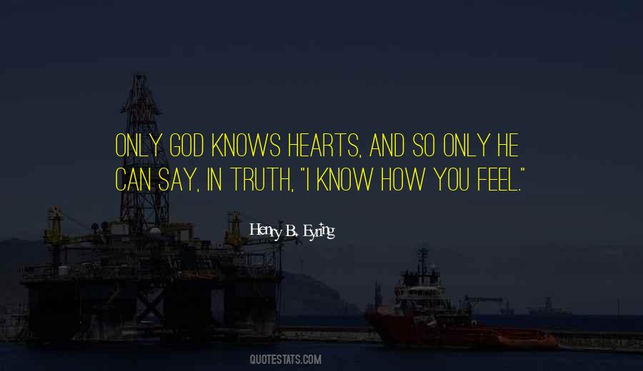 God Knows Our Hearts Quotes #561213