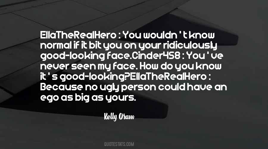 Have No Ego Quotes #1047442