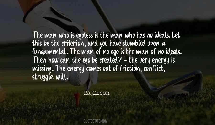 Have No Ego Quotes #587986