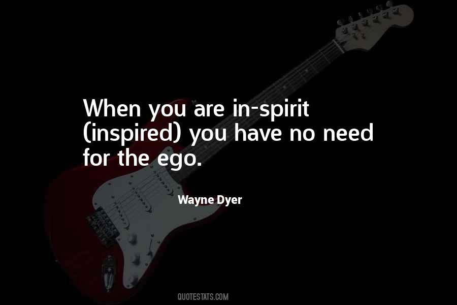 Have No Ego Quotes #900398