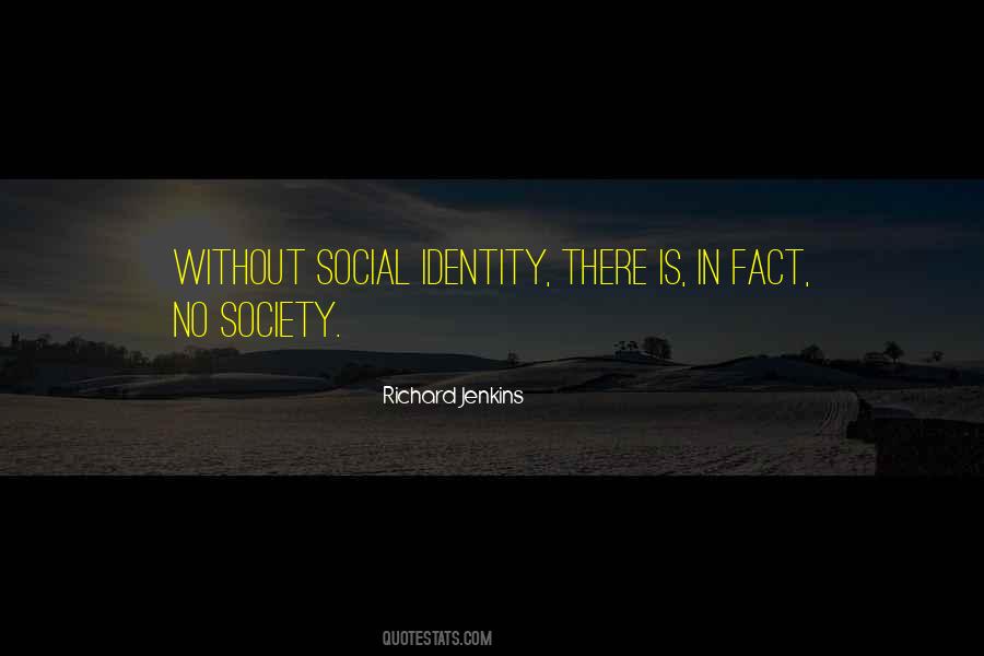 Quotes About Identity And Society #1505700