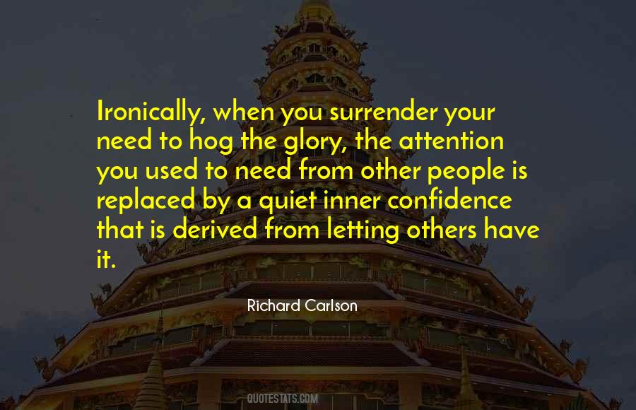 Confidence Is Quiet Quotes #1844071