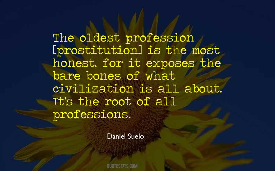 Prostitution Is The Oldest Profession Quotes #1770454