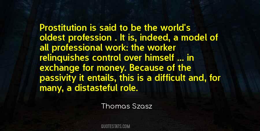 Prostitution Is The Oldest Profession Quotes #881868