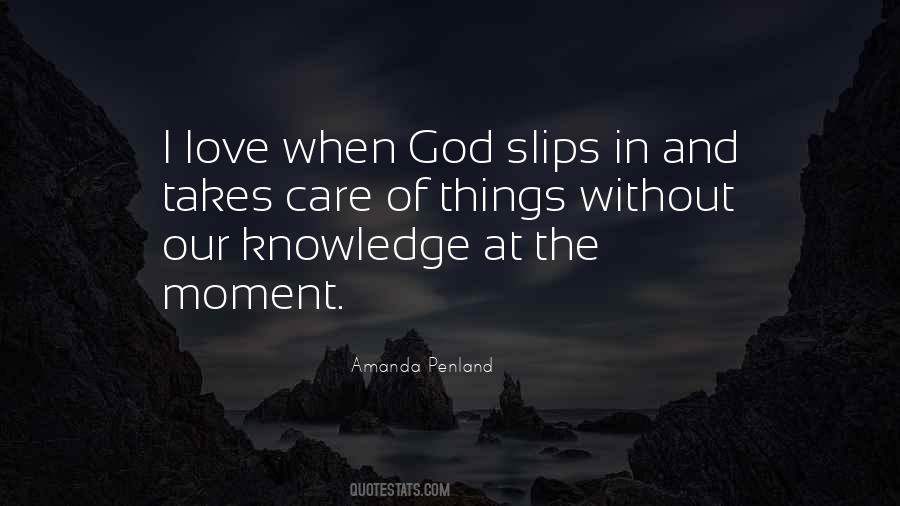 God Takes Care Of Me Quotes #1802009