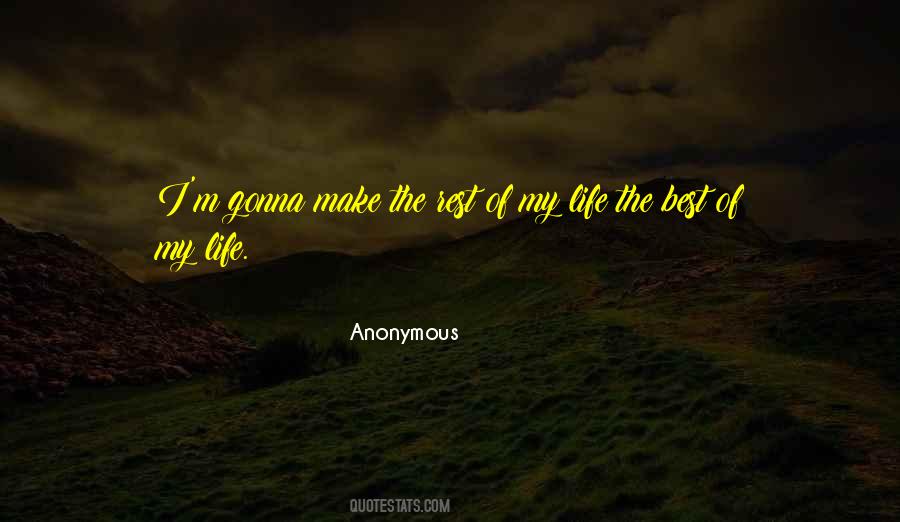 Quotes About The Best Of My Life #551503