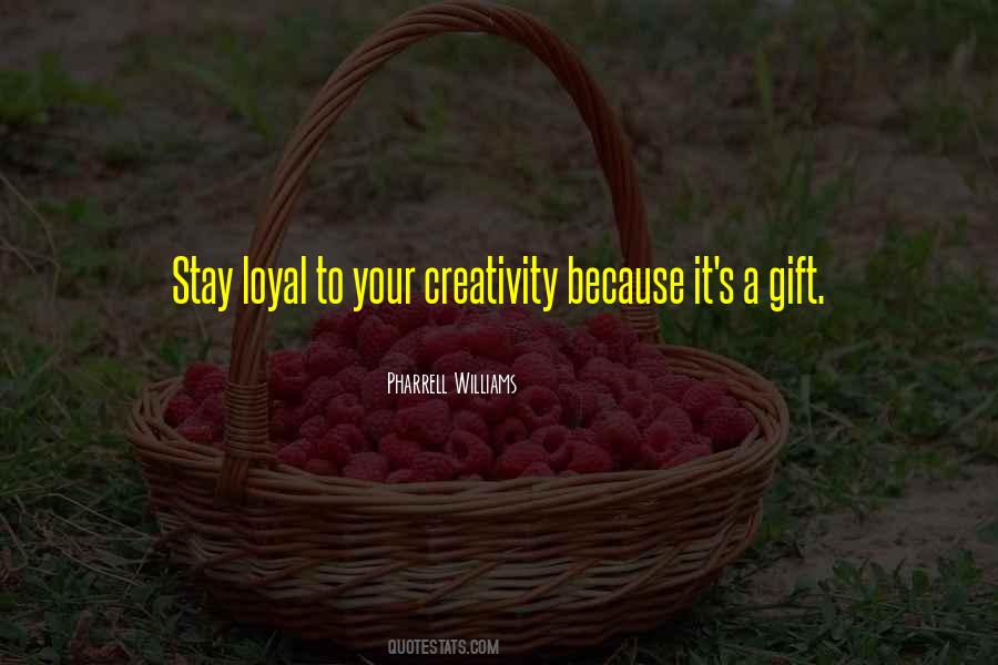 Your Creativity Quotes #1237568