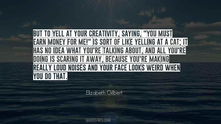 Your Creativity Quotes #80283